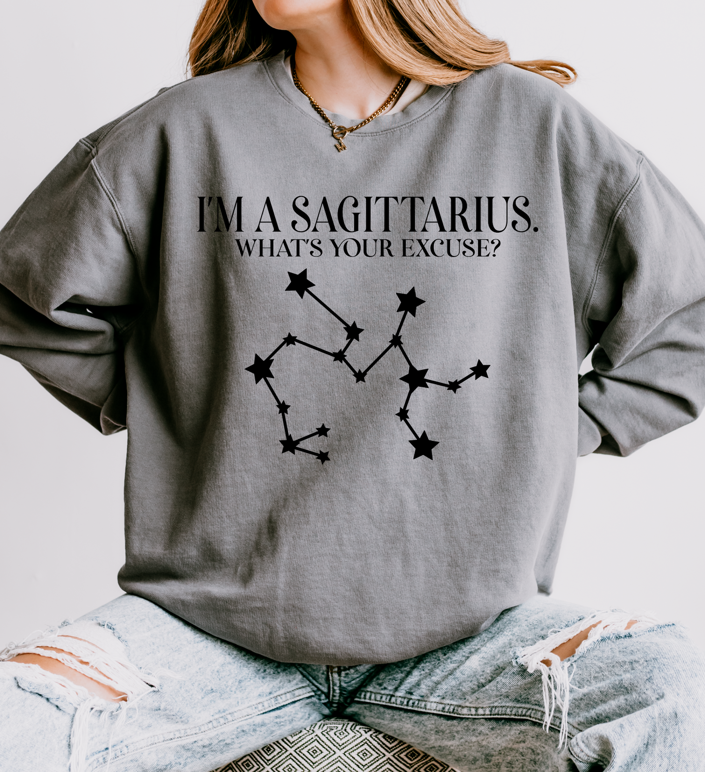 I'm a Sagittarius. What's Your Excuse? | Unisex Lightweight Sweatshirt