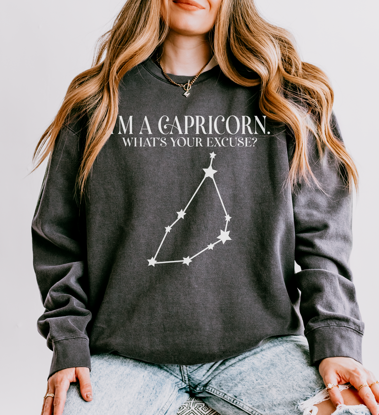 I'm a Capricorn. What's Your Excuse? | Unisex Lightweight Sweatshirt
