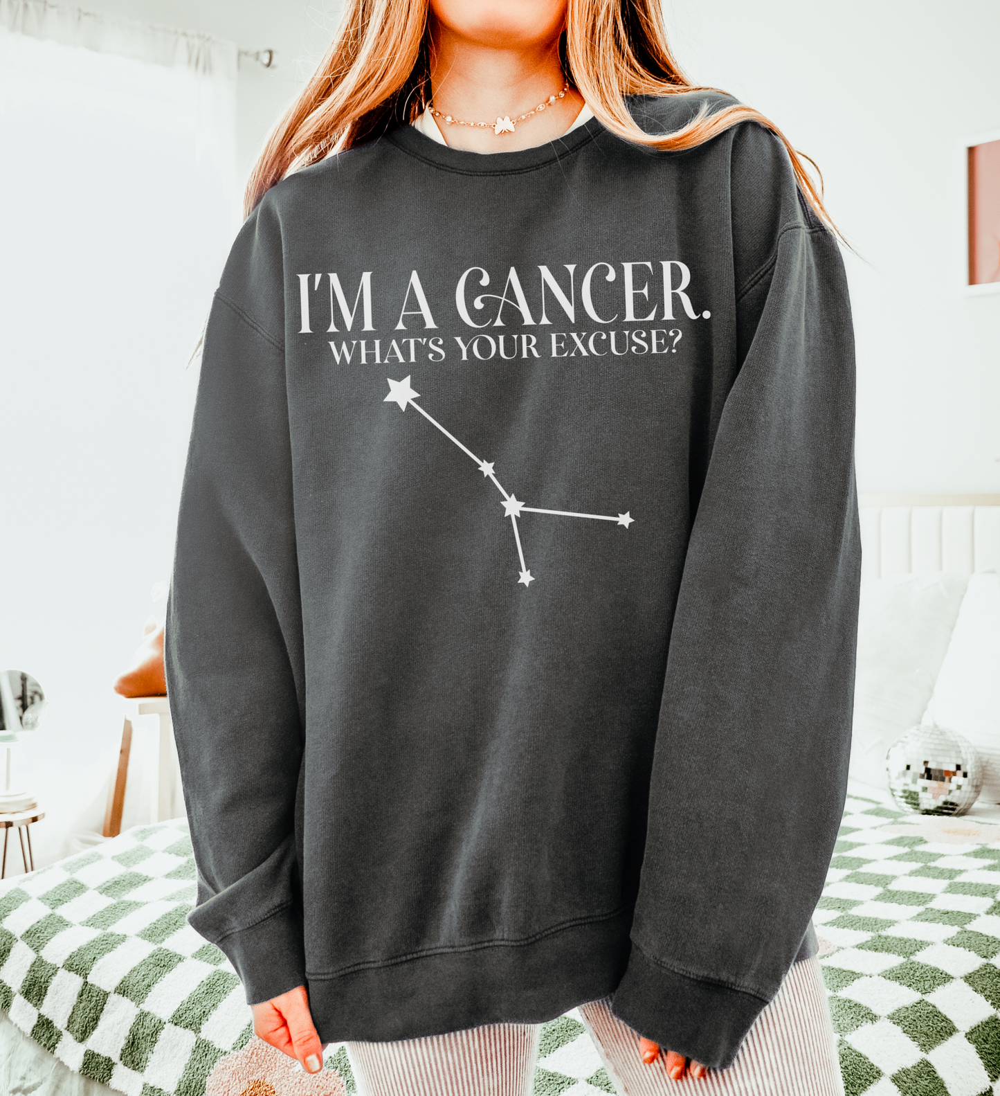 I'm a Cancer. What's Your Excuse? | Unisex Lightweight Sweatshirt