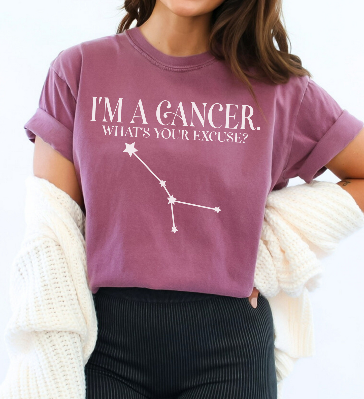 I'm A Cancer. What's Your Excuse? Shirt | Unisex Tee