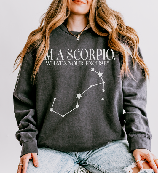 I'm a Scorpio. What's Your Excuse? | Unisex Lightweight Sweatshirt