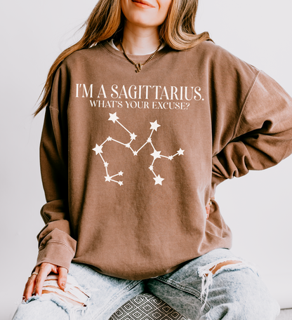 I'm a Sagittarius. What's Your Excuse? | Unisex Lightweight Sweatshirt