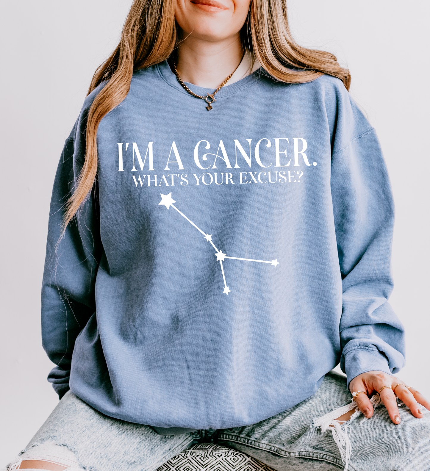 I'm a Cancer. What's Your Excuse? | Unisex Lightweight Sweatshirt