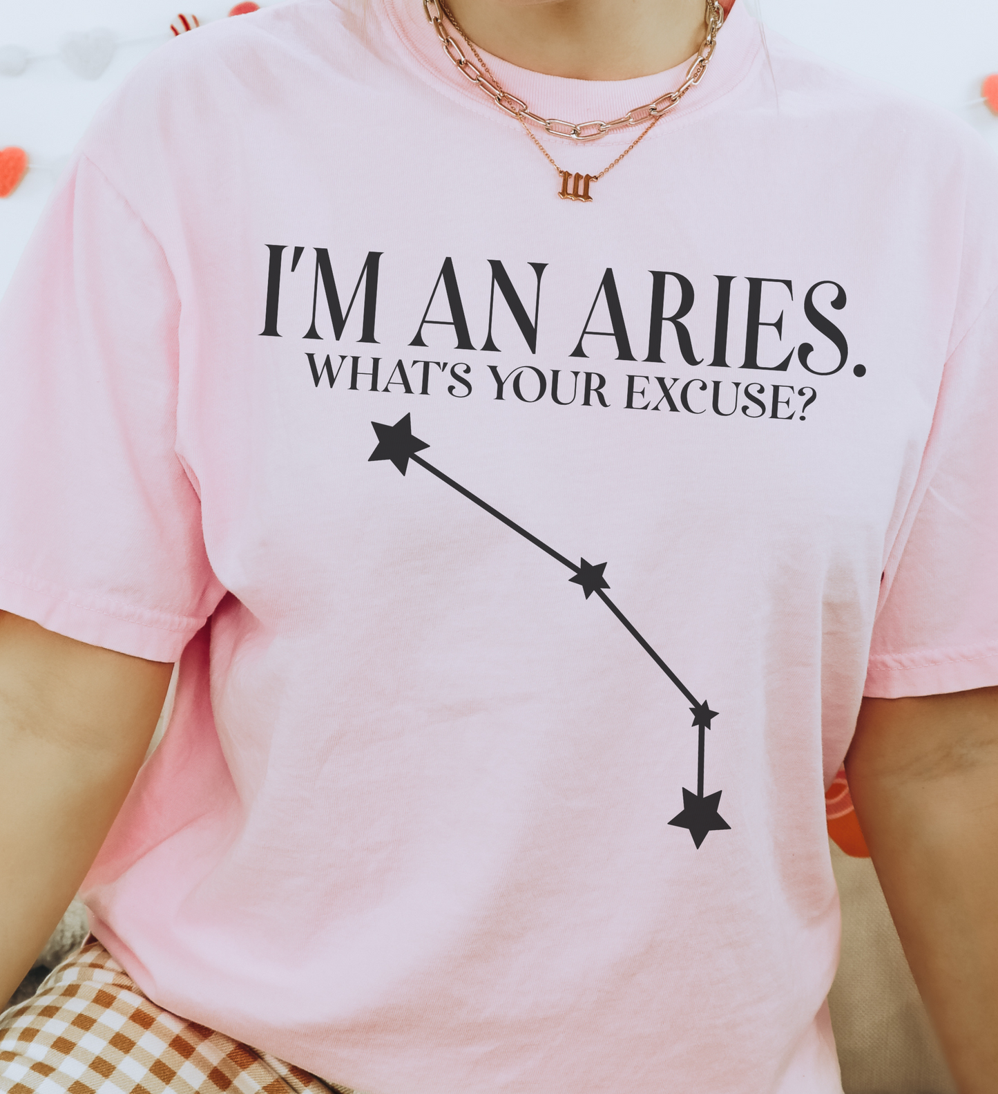 I'm An Aries. What's Your Excuse? Shirt | Unisex Tee