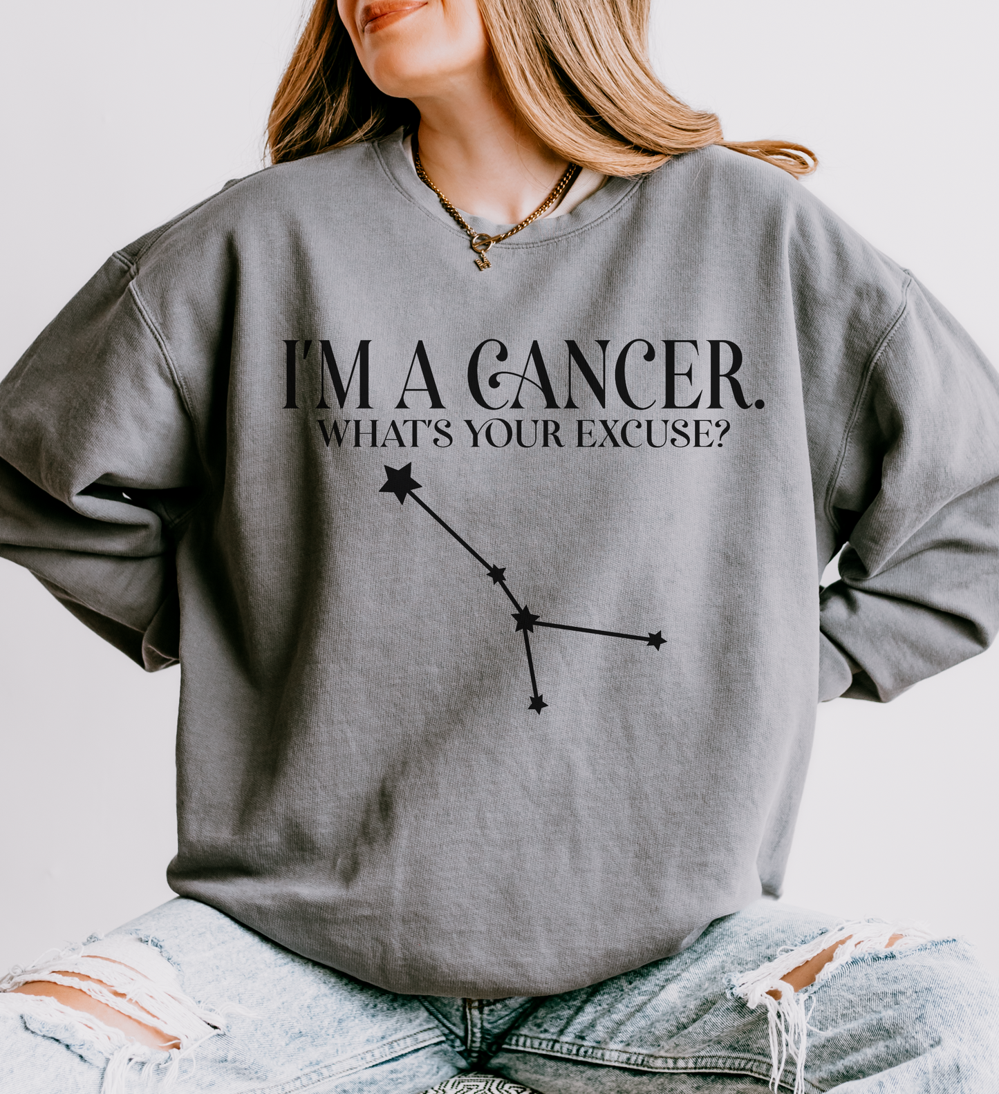 I'm a Cancer. What's Your Excuse? | Unisex Lightweight Sweatshirt